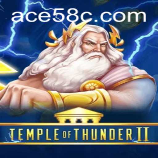 Unveiling the Excitement: Temple of Thunder II with ACE58